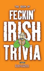 Book of Feckin' Irish Trivia cena un informācija | Fantāzija, fantastikas grāmatas | 220.lv