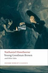 Young Goodman Brown and Other Tales цена и информация | Фантастика, фэнтези | 220.lv