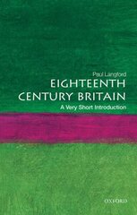 Eighteenth-Century Britain: A Very Short Introduction cena un informācija | Vēstures grāmatas | 220.lv
