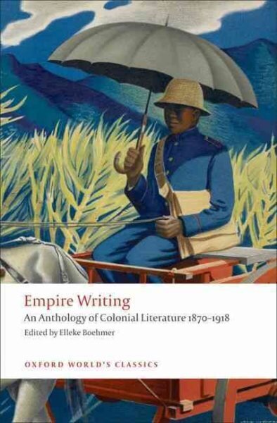 Empire Writing: An Anthology of Colonial Literature 1870-1918 cena un informācija | Stāsti, noveles | 220.lv