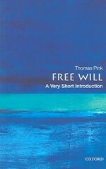 Free Will: A Very Short Introduction cena un informācija | Vēstures grāmatas | 220.lv