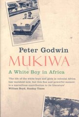Mukiwa: A White Boy in Africa цена и информация | Биографии, автобиогафии, мемуары | 220.lv