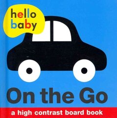 On The Go: Hello Baby цена и информация | Книги для малышей | 220.lv