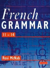 French Grammar 11-14 Pupil Book цена и информация | Книги для подростков  | 220.lv