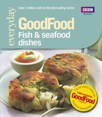 Good Food: Fish & Seafood Dishes: Triple-tested Recipes cena un informācija | Pavārgrāmatas | 220.lv