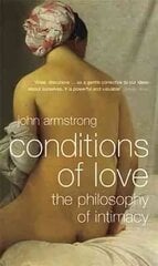 Conditions of Love: The Philosophy of Intimacy цена и информация | Исторические книги | 220.lv