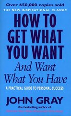 How To Get What You Want And Want What You Have cena un informācija | Pašpalīdzības grāmatas | 220.lv