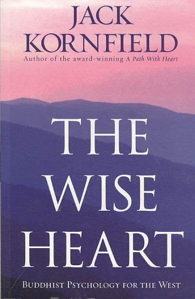 Wise Heart: Buddhist Psychology for the West цена и информация | Pašpalīdzības grāmatas | 220.lv