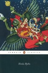 Hindu Myths: A Sourcebook Translated from the Sanskrit cena un informācija | Garīgā literatūra | 220.lv