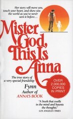 Mister God, This Is Anna: The True Story of a Very Special Friendship cena un informācija | Garīgā literatūra | 220.lv