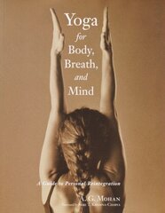 Yoga for Body, Breath, and Mind: A Guide to Personal Reintegration цена и информация | Самоучители | 220.lv