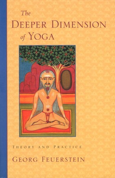 Deeper Dimension of Yoga: Theory and Practice cena un informācija | Pašpalīdzības grāmatas | 220.lv