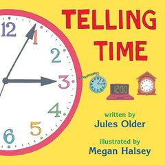 Telling Time: How to Tell Time on Digital and Analog Clocks цена и информация | Книги для малышей | 220.lv