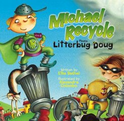 Michael Recycle Meets Litterbug Doug cena un informācija | Grāmatas mazuļiem | 220.lv