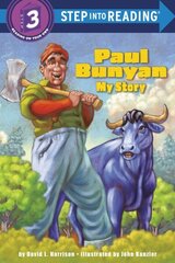 Paul Bunyan: My Story cena un informācija | Grāmatas pusaudžiem un jauniešiem | 220.lv