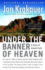 Under the Banner of Heaven: A Story of Violent Faith cena un informācija | Garīgā literatūra | 220.lv