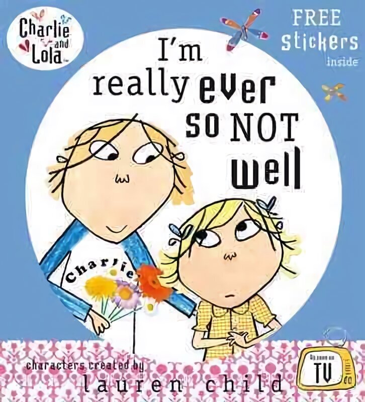 Charlie and Lola: I'm Really Ever So Not Well cena un informācija | Grāmatas mazuļiem | 220.lv