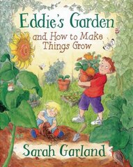Eddie's Garden And How To Make Things Grow cena un informācija | Grāmatas pusaudžiem un jauniešiem | 220.lv