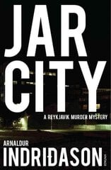 Jar City: The thrilling first installation of the Reykjavic Murder Mystery Series цена и информация | Фантастика, фэнтези | 220.lv