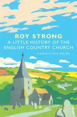 Little History Of The English Country Church цена и информация | Книги о питании и здоровом образе жизни | 220.lv