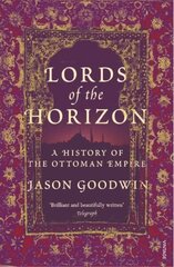 Lords of the Horizons: A History of the Ottoman Empire цена и информация | Исторические книги | 220.lv