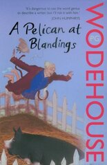 Pelican at Blandings: (Blandings Castle) cena un informācija | Fantāzija, fantastikas grāmatas | 220.lv