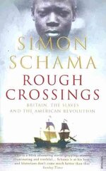 Rough Crossings: Britain, the Slaves and the American Revolution cena un informācija | Vēstures grāmatas | 220.lv