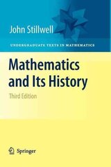 Mathematics and Its History Softcover reprint of hardcover 3rd ed. 2010 cena un informācija | Ekonomikas grāmatas | 220.lv