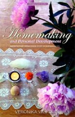 Homemaking and Personal Development: Meditative Practice for Homemakers цена и информация | Книги о питании и здоровом образе жизни | 220.lv