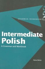 Intermediate Polish: A Grammar and Workbook цена и информация | Книги для подростков  | 220.lv