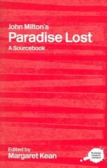 John Milton's Paradise Lost: A Routledge Study Guide and Sourcebook цена и информация | Исторические книги | 220.lv