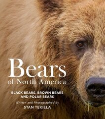 Bears of North America: Black Bears, Brown Bears, and Polar Bears цена и информация | Книги о питании и здоровом образе жизни | 220.lv