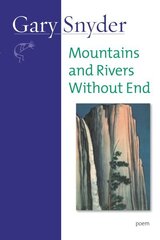 Mountains And Rivers Without End: Poem цена и информация | Поэзия | 220.lv