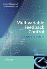 Multivariable Feedback Control: Analysis and Design 2nd edition цена и информация | Книги по социальным наукам | 220.lv