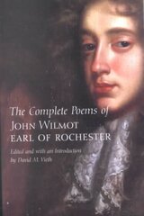 Complete Poems of John Wilmot, Earl of Rochester цена и информация | Поэзия | 220.lv