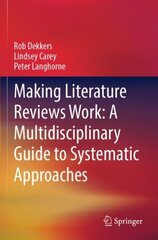 Making Literature Reviews Work: A Multidisciplinary Guide to Systematic Approaches 1st ed. 2022 цена и информация | Энциклопедии, справочники | 220.lv