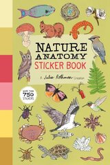 Nature Anatomy Sticker Book: A Julia Rothman Creation; More than 750 Stickers cena un informācija | Grāmatas par veselīgu dzīvesveidu un uzturu | 220.lv