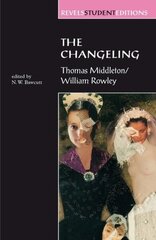 Changeling: Thomas Middleton & William Rowley цена и информация | Рассказы, новеллы | 220.lv