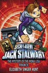 Jack Stalwart: The Mystery of the Mona Lisa: France: Book 3 cena un informācija | Grāmatas pusaudžiem un jauniešiem | 220.lv