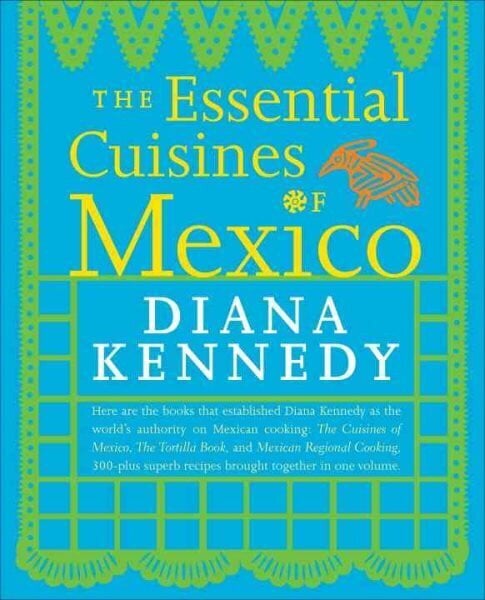 Essential Cuisines of Mexico: A Cookbook cena un informācija | Pavārgrāmatas | 220.lv