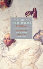 Life Of Henry Brulard Main цена и информация | Биографии, автобиогафии, мемуары | 220.lv