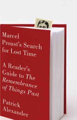 Marcel Proust's Search for Lost Time: A Reader's Guide to The Remembrance of Things Past cena un informācija | Vēstures grāmatas | 220.lv