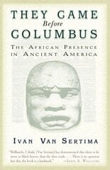 They Came Before Columbus: The African Presence in Ancient America cena un informācija | Vēstures grāmatas | 220.lv