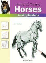 How to Draw: Horses: In Simple Steps цена и информация | Книги о питании и здоровом образе жизни | 220.lv