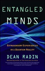 Entangled Minds: Extrasensory Experiences in a Quantum Reality cena un informācija | Pašpalīdzības grāmatas | 220.lv