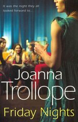 Friday Nights: an engrossing novel about female friendship and its limits from one of Britains best loved authors, Joanna Trollope цена и информация | Фантастика, фэнтези | 220.lv