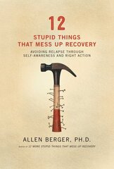 12 Stupid Things That Mess Up Recovery cena un informācija | Pašpalīdzības grāmatas | 220.lv