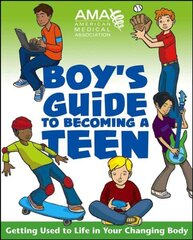 American Medical Association Boy's Guide to Becoming a Teen цена и информация | Книги для подростков и молодежи | 220.lv
