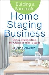 Building a Successful Home Staging Business: Proven Strategies from the Creator of Home Staging cena un informācija | Pašpalīdzības grāmatas | 220.lv