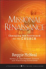 Missional Renaissance: Changing the Scorecard for the Church цена и информация | Духовная литература | 220.lv